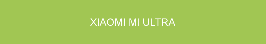 Xiaomi Mi Ultra